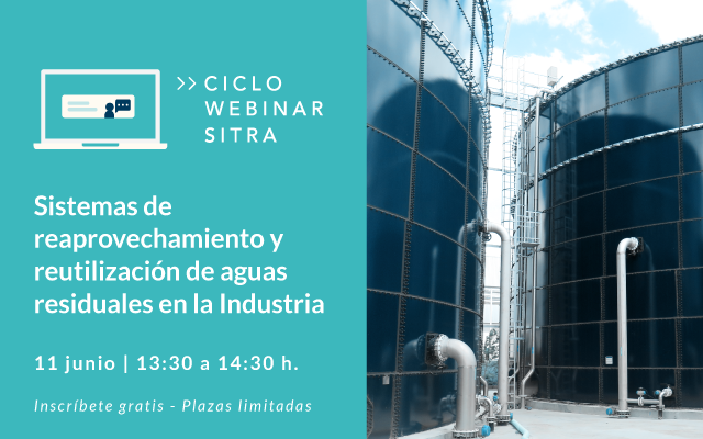 SITRA organiza un webinar sobre sistemas de reaprovechamiento y reutilización de aguas residuales en la industria